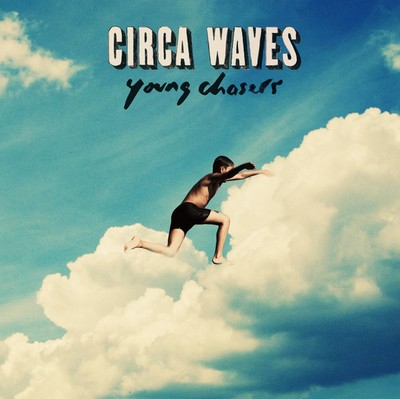 A gagner : 5 albums de Circa Waves [Concours terminé]