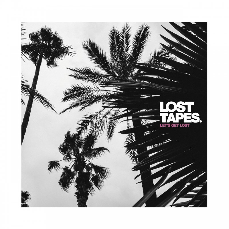 Lost Tapes – Let’s Get Lost – On a retrouvé la cassette C86 ?