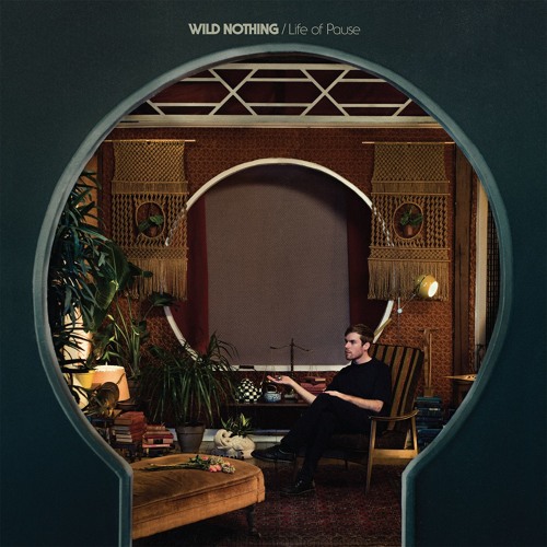 Wild Nothing – Life of Pause – L’indie pop prend la pose
