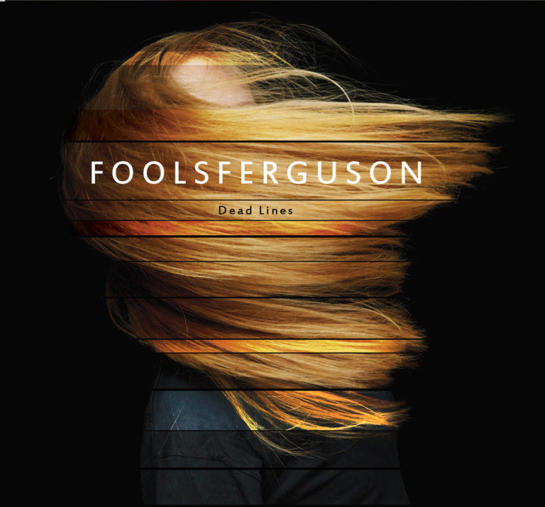 Fools Ferguson - Dead Lines
