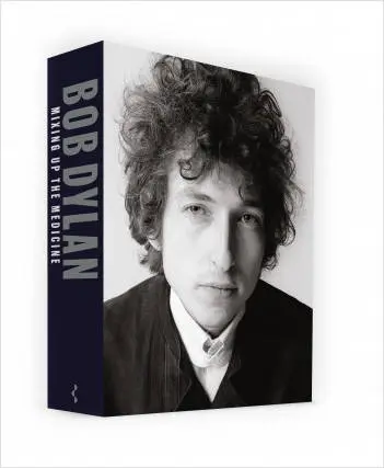 Bob Dylan : Mixing up the Medicine (2023/Ed. Seghers)